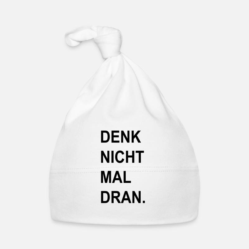 denk nicht mal dran Baby Bio-Mütze