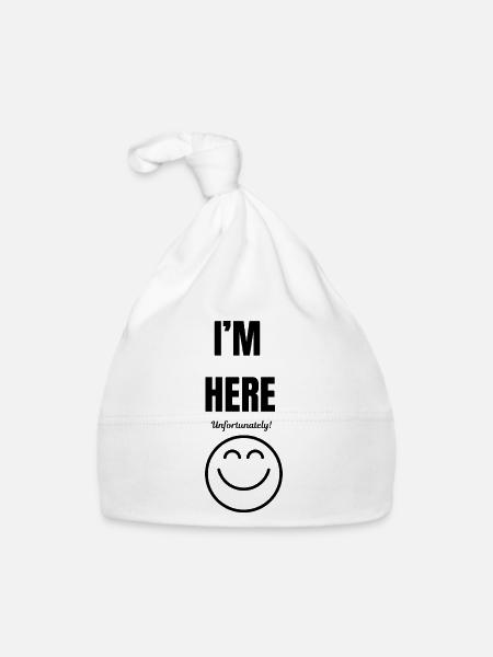 JE SUIS LÀ, malheureusement, sourire, sarcastique drôle - Bonnet bio Bébé - blanc - Devant