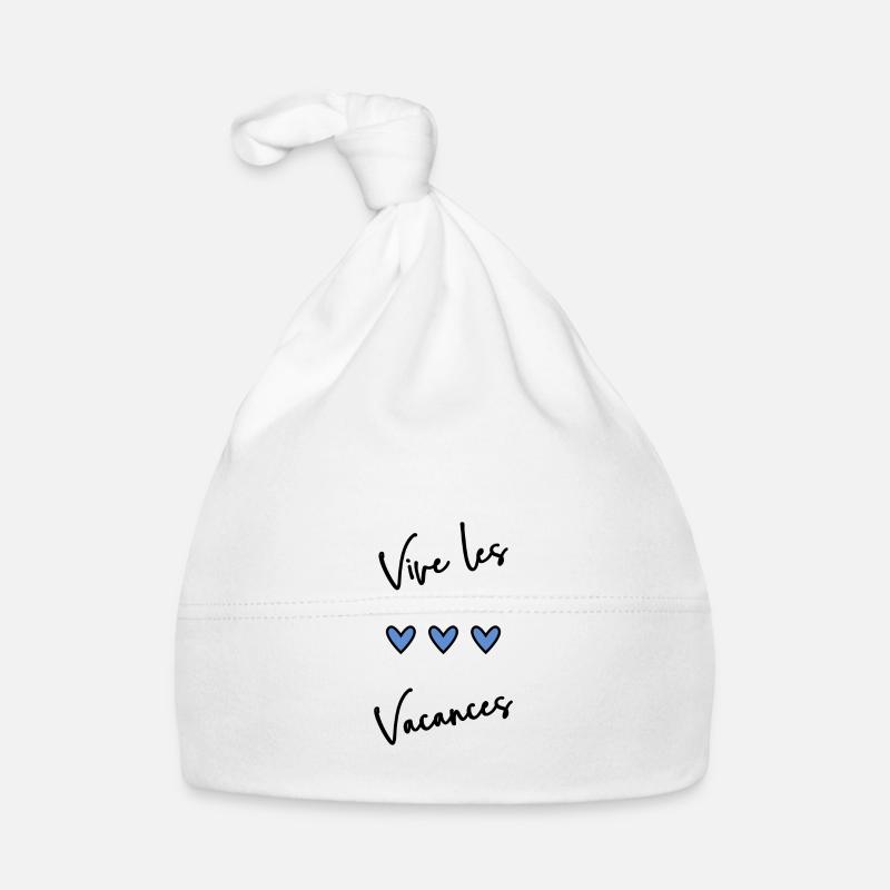VACANCES. VIVE LES VACANCES. VACANCES Bonnet bio Bébé