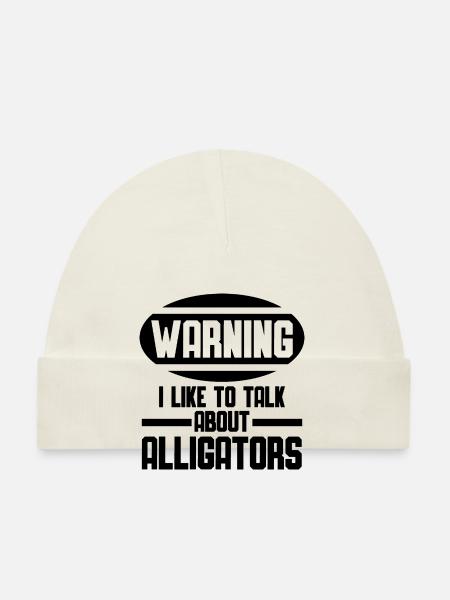 Warning – I'm talking about alligators - Organic Baby Cap - white - Front