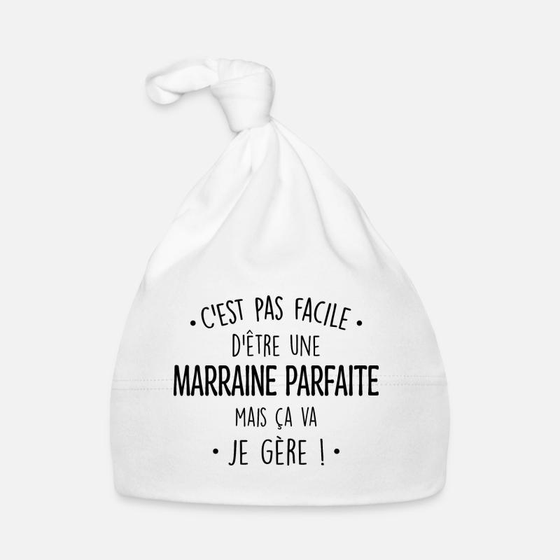 C'est Pas Facile D'être Une Marraine Parfaite - Bonnet bio Bébé - blanc