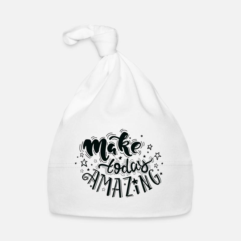 Make today amazing - Organic Baby Cap - white