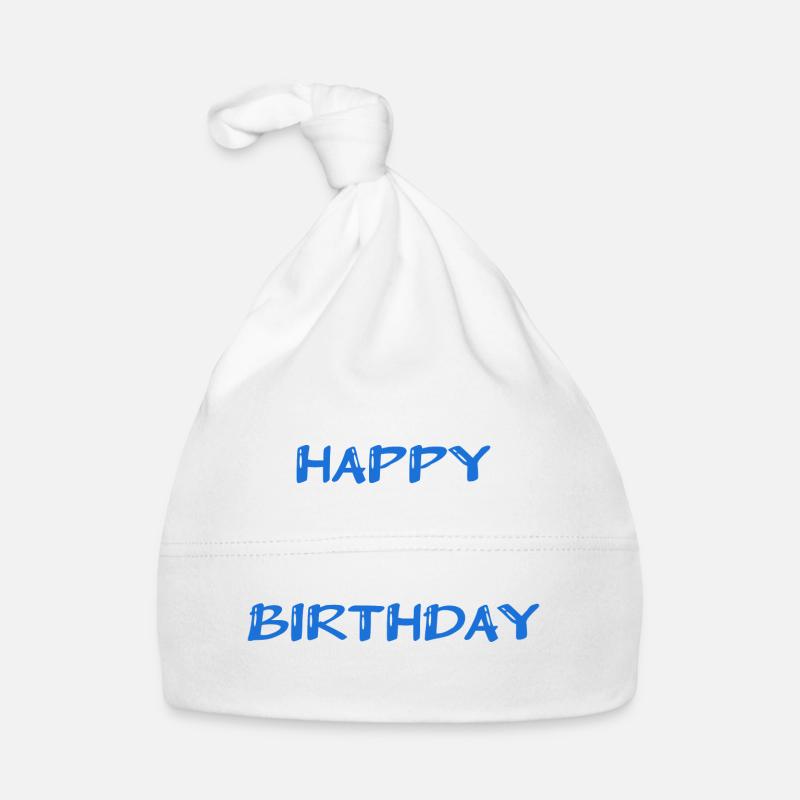 ANNIVERSAIRE. HAPPY BIRTHDAY. JOYEUX ANNIVERSAIRE. - Bonnet bio Bébé - blanc