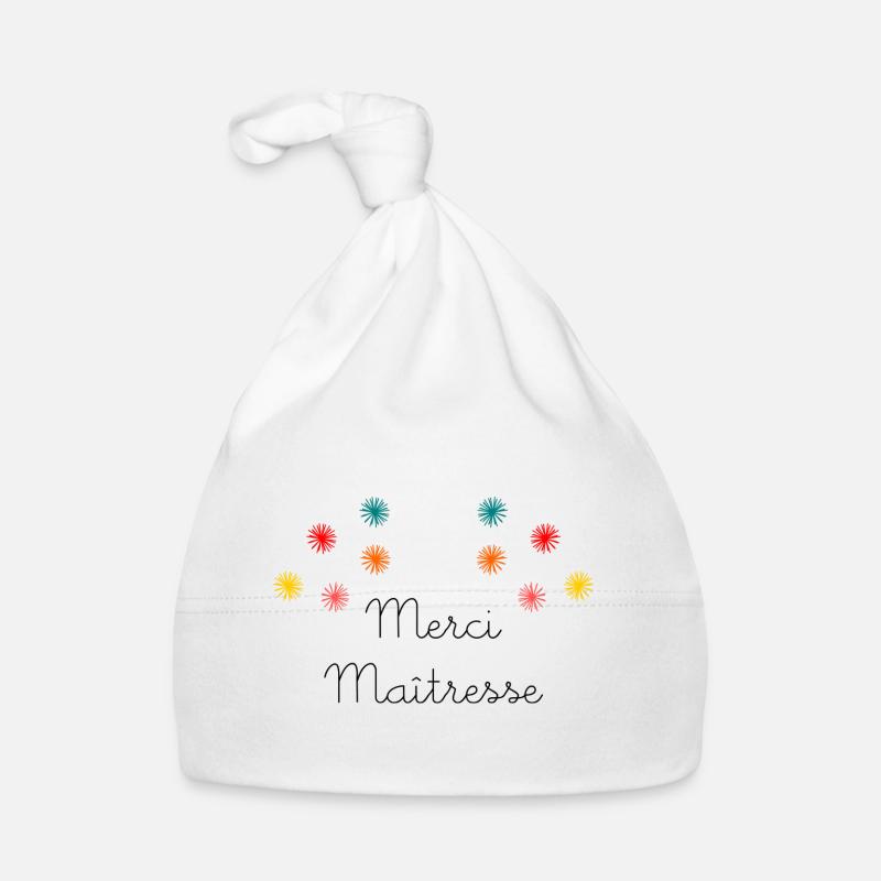 MERCI MAÎTRESSE. CADEAUX MAÎTRESSE. VACANCES. ETE. - Bonnet bio Bébé - blanc