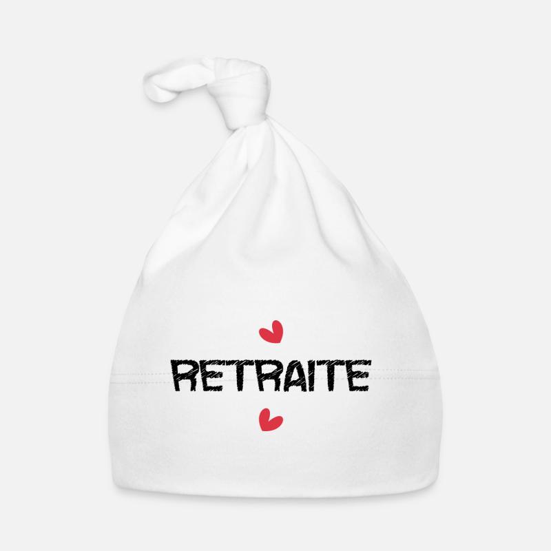 RETRAITE. RETRAITE. RETRAITEE. SENIOR. MAMIE. PAPY Bonnet bio Bébé