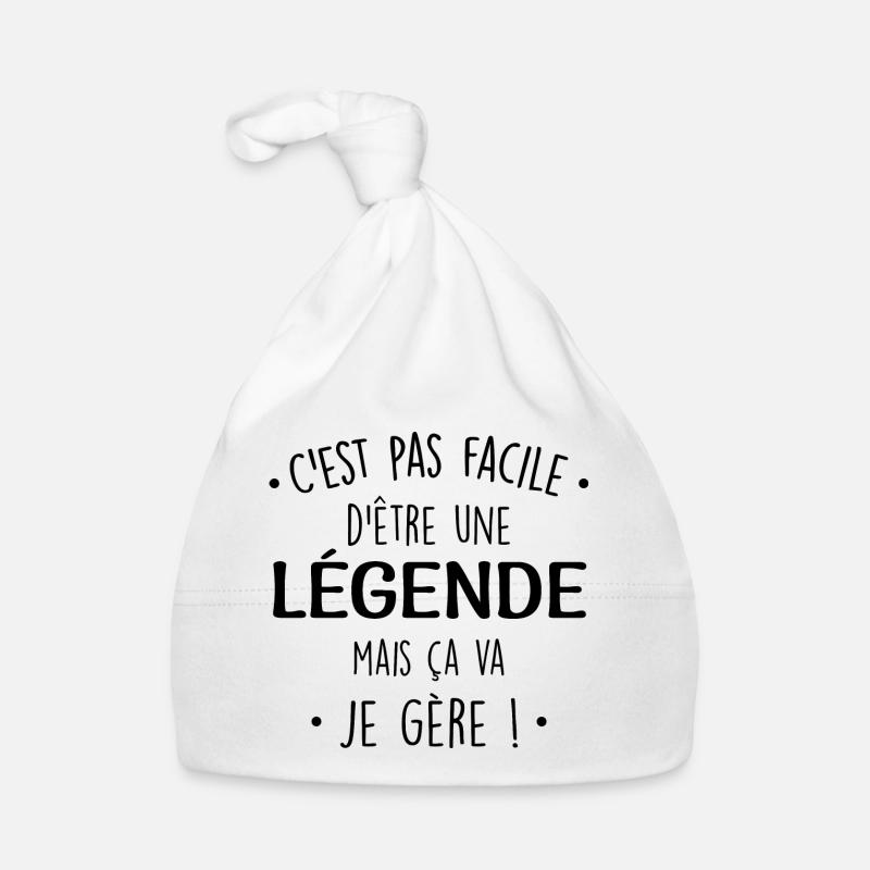 C'est Pas Facile D'être Une Légende Parfaite Bonnet bio Bébé