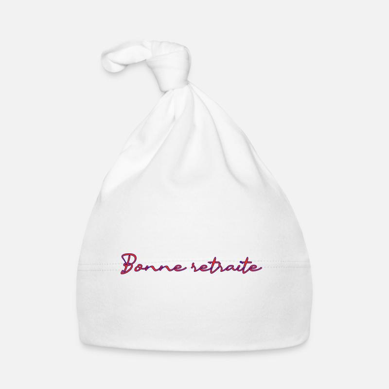 RETRAITE. RETRAITE. RETRAITEE. RETRAITE Bonnet bio Bébé