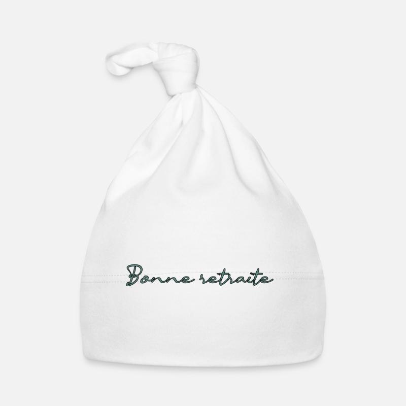 RETRAITE. RETRAITE. RETRAITEE. RETRAITE. BEST Bonnet bio Bébé