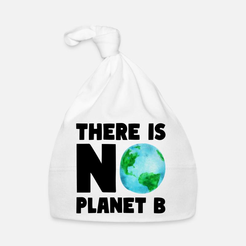 THERE IS NO PLANET B Environment Nature Climate Organic Baby Cap