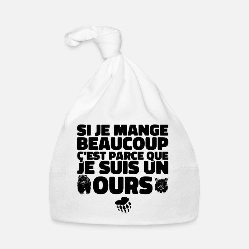 Je Mange Beaucoup ç'est Parce Que Je Suis Un Ours Bonnet bio Bébé
