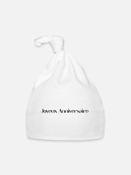 JOYEUX ANNIVERSAIRE. HAPPY BIRTHDAY. ANNIVERSAIRE. - Bonnet bio Bébé - blanc - Devant