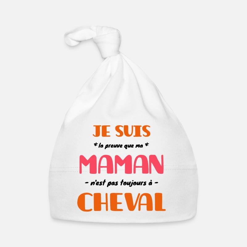 Ma Maman n'est pas toujours à cheval - Bonnet bio Bébé - blanc