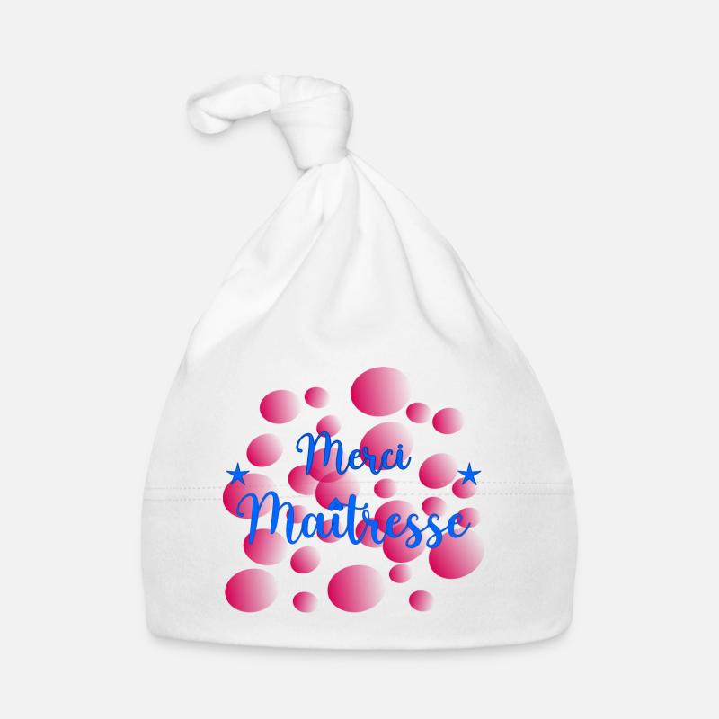 MERCI. MERCI MAÎTRESSE. CADEAU MAÎTRESSE. VACANCES - Bonnet bio Bébé - blanc