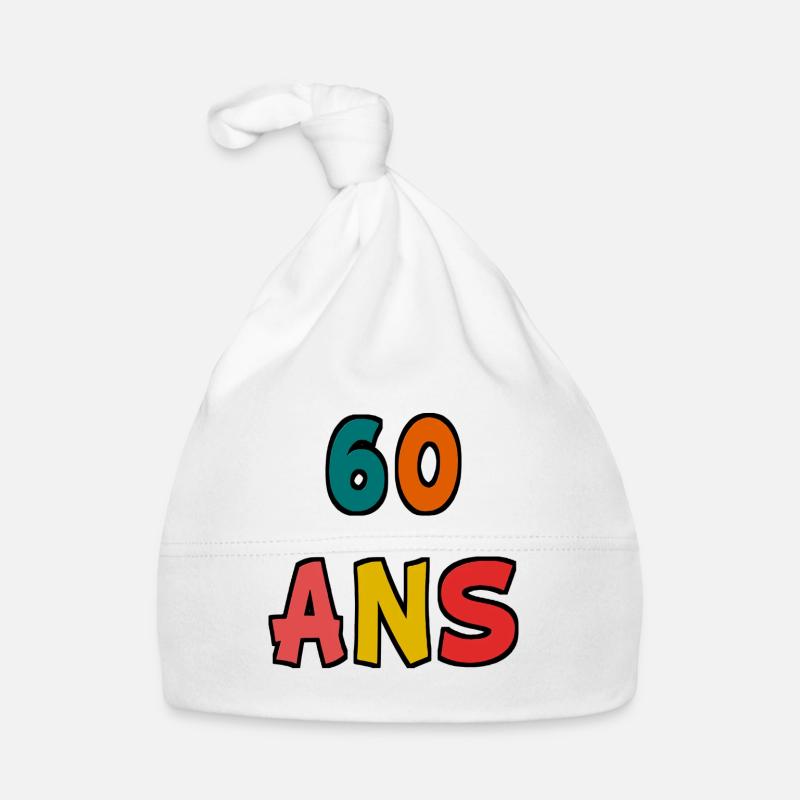 60. 60 ANS. 60e ANNIVERSAIRE. ANNIVERSAIRE 60 ANS. Bonnet bio Bébé