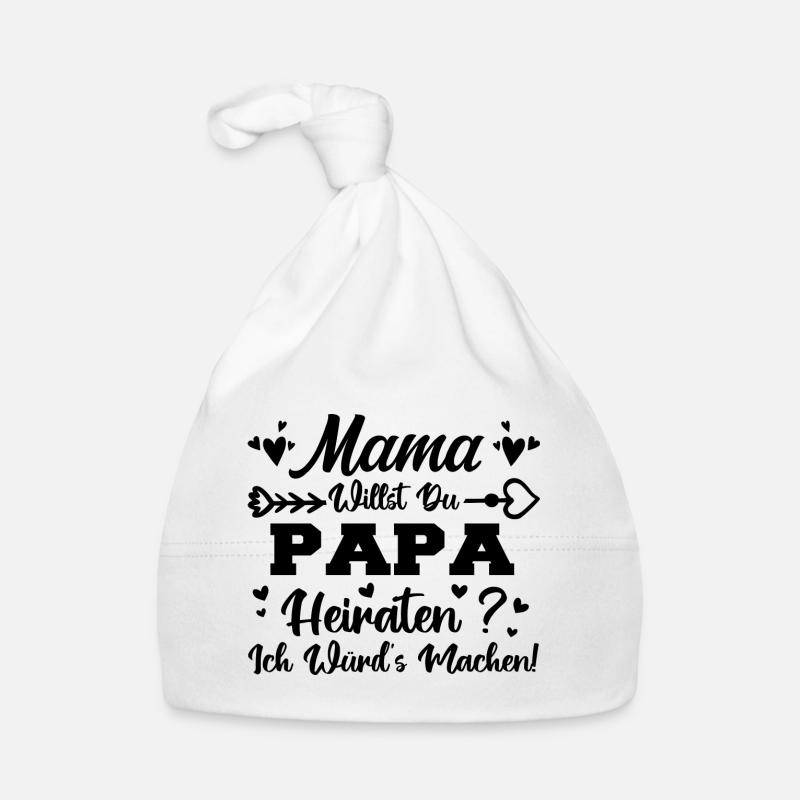 Mama Willst Du Papa Heiraten Baby Bio-Mütze