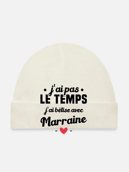 J'ai pas le temps, j'ai bêtise avec marraine ! - Bonnet bio Bébé - blanc - Devant