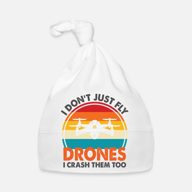 Je ne me contente pas de piloter des drones, je les écrase aussi Bonnet bio Bébé