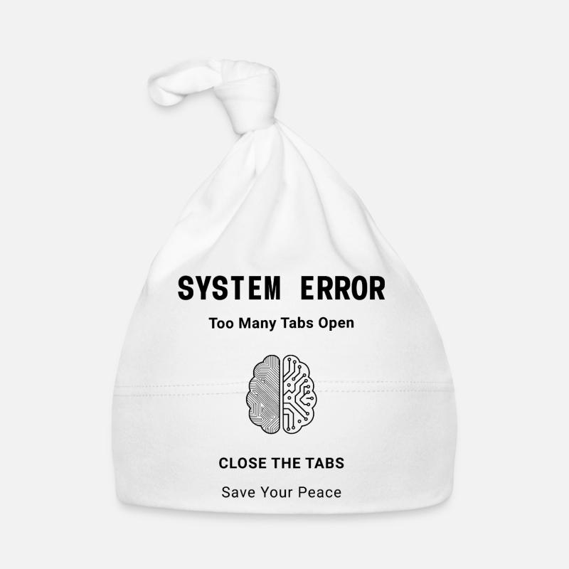 System Error Too Many Tabs Open – Mental Health - Baby Bio-Mütze - Weiß