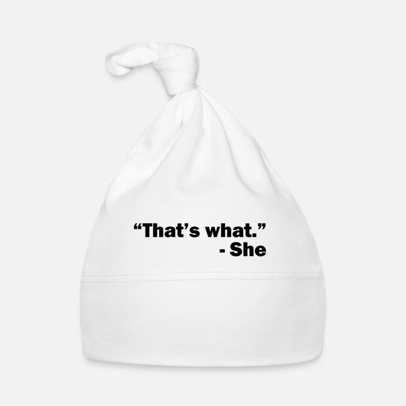 C’est ce qu’elle a dit – drôle – humour Bonnet bio Bébé