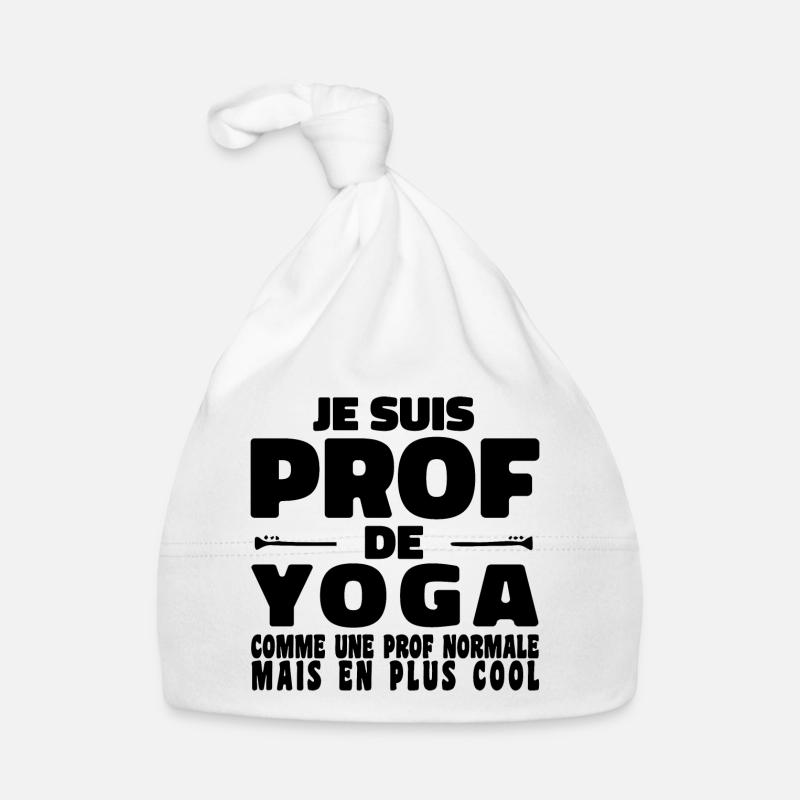Je suis Prof de Yoga Comme Une Prof Normale Bonnet bio Bébé