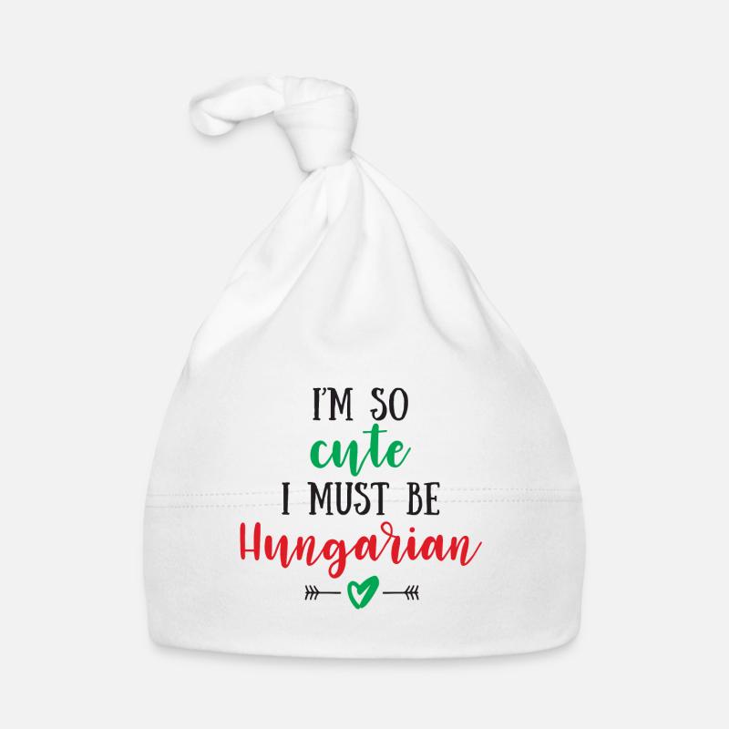 Ich bin so süß, dass ich Ungar sein muss Baby Bio-Mütze