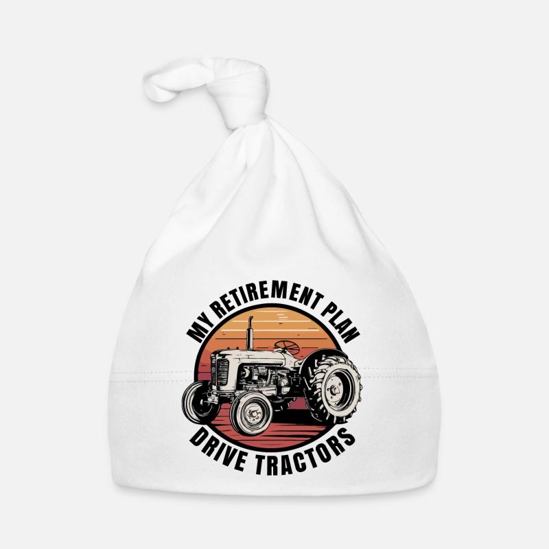 My retirement Plan Drive tractors - Organic Baby Cap - white
