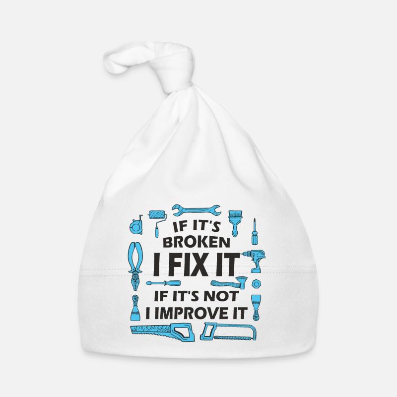 If It’s Broken, I Fix It - DIY Enthusiast Quote Organic Baby Cap