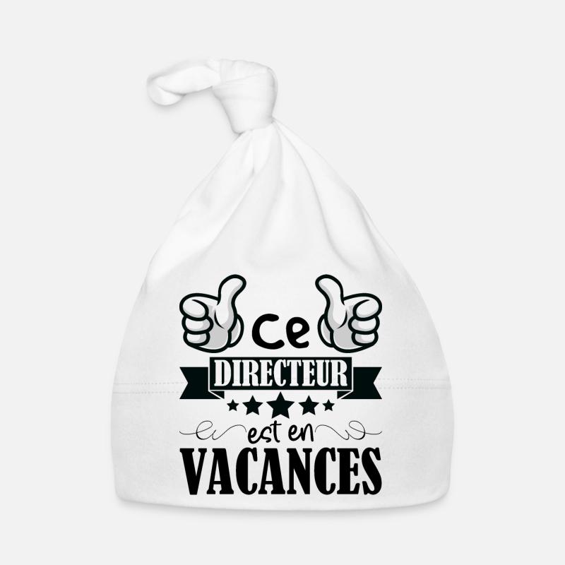 Ce Directeur Est En Vacances Cadeau Ecole - Bonnet bio Bébé - blanc