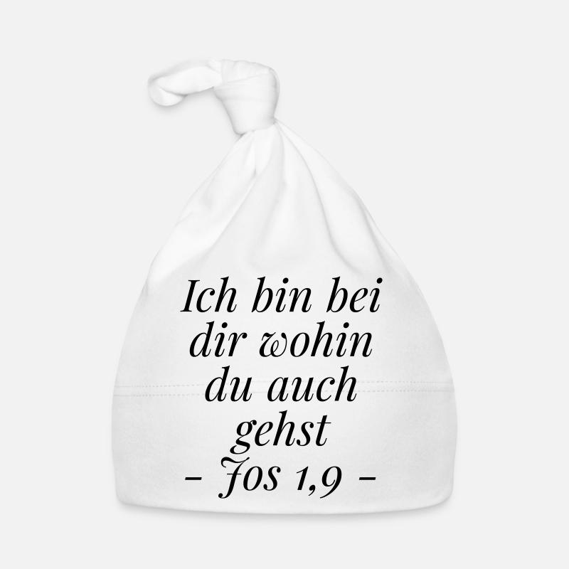 Josua 1,9 Bibelvers: Ich bin bei dir wohin du gehs Baby Bio-Mütze