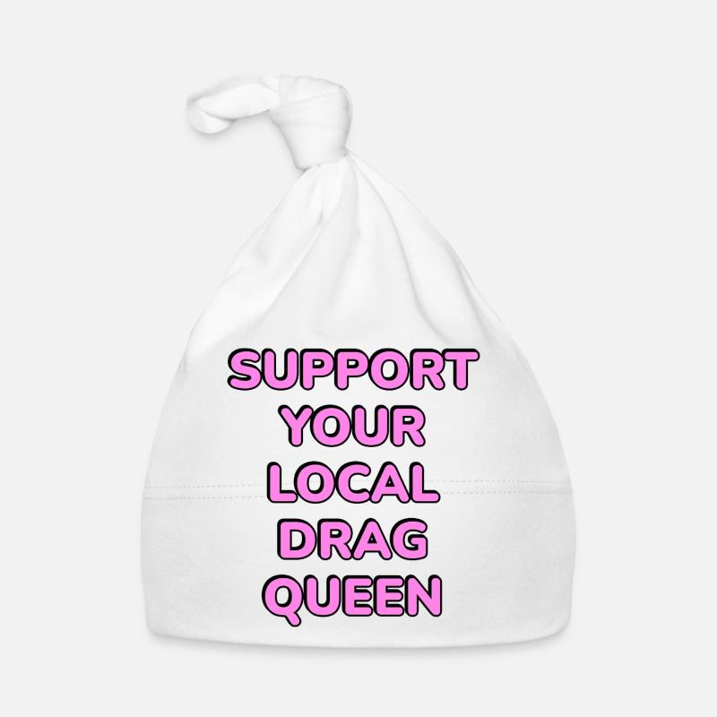 Support Your Local Drag Queen Organic Baby Cap