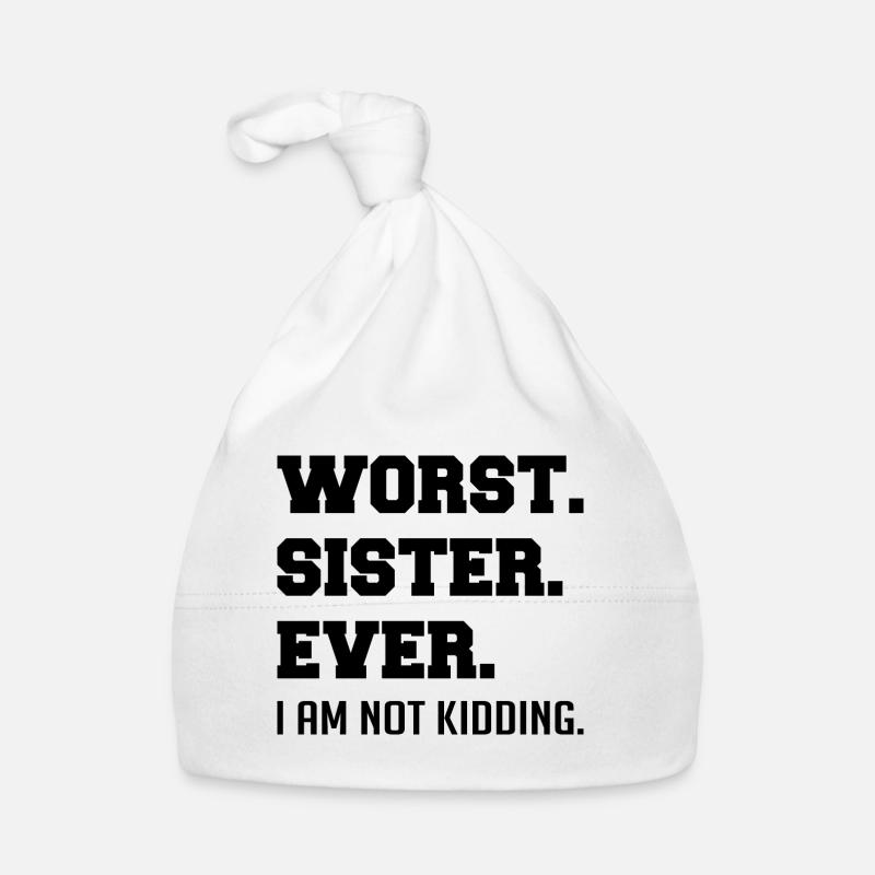 Worst Sister Ever Organic Baby Cap