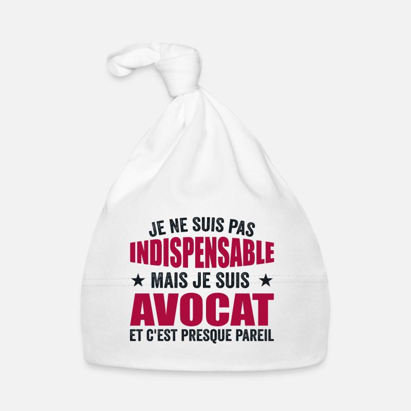 Je Ne Suis Pas Indispensable Mais Je Suis Avocat Bonnet bio Bébé