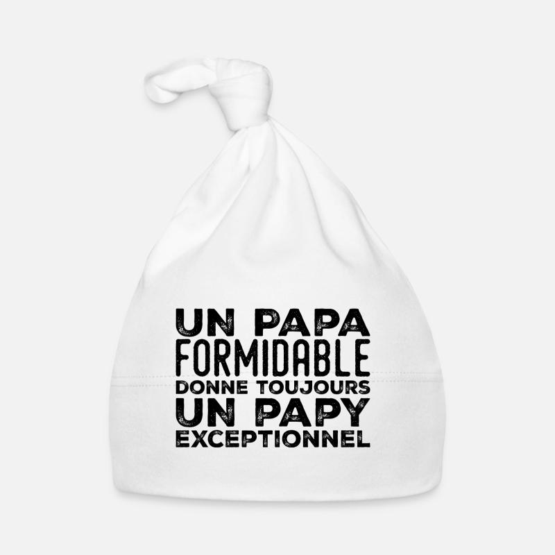 Papa formidable donne toujours papy exceptionnel Bonnet bio Bébé