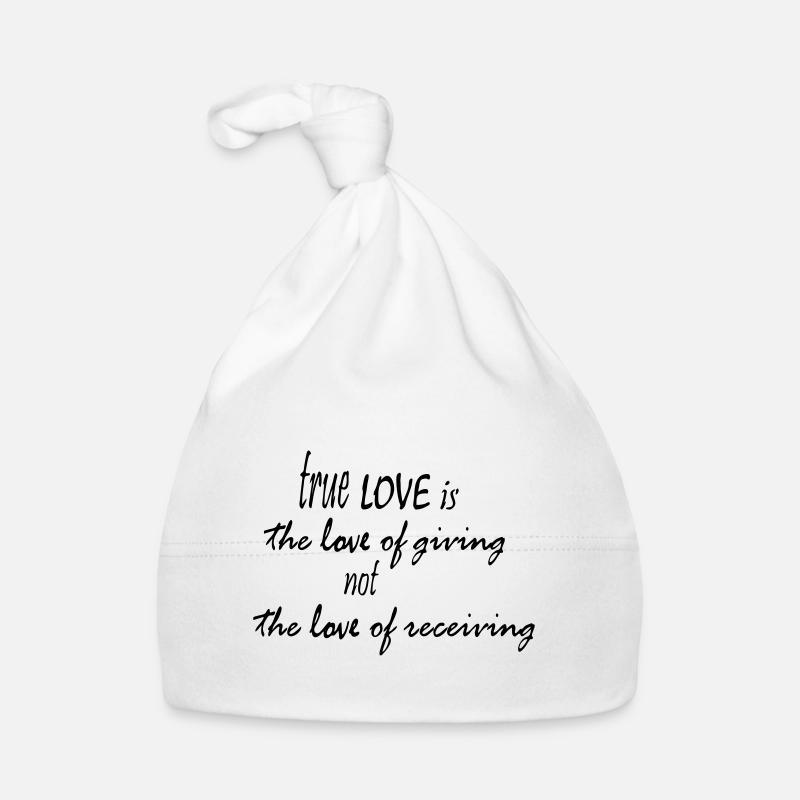 le véritable AMOUR est l’amour de donner... - Bonnet bio Bébé - blanc
