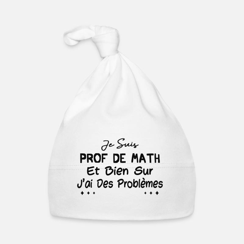 Je suis prof de math et bien sûr j'ai des problème Bonnet bio Bébé