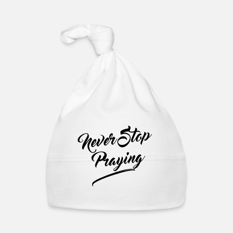 Never Stop Praying - Organic Baby Cap - white
