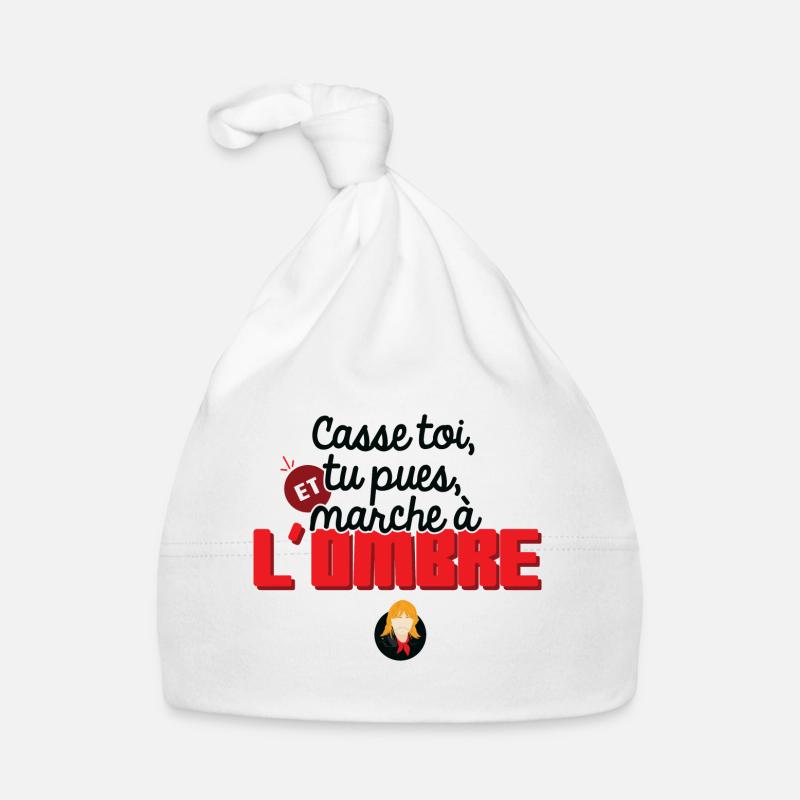 Casse toi tu pues et marche à l'ombre - Bonnet bio Bébé - blanc
