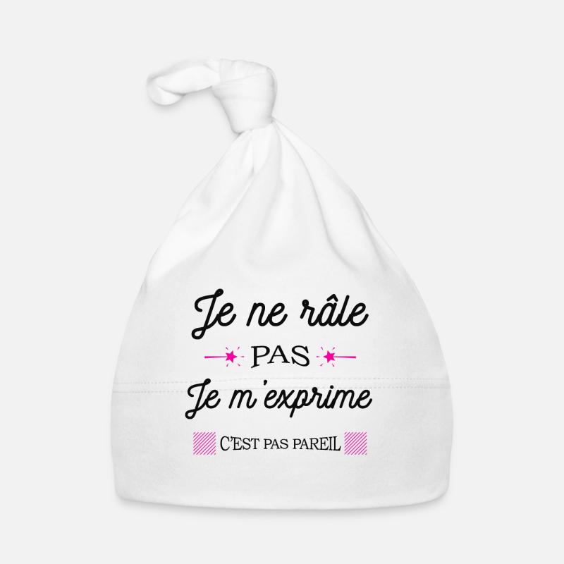 JE NE RÂLE PAS JE M'EXPRIME Bonnet bio Bébé