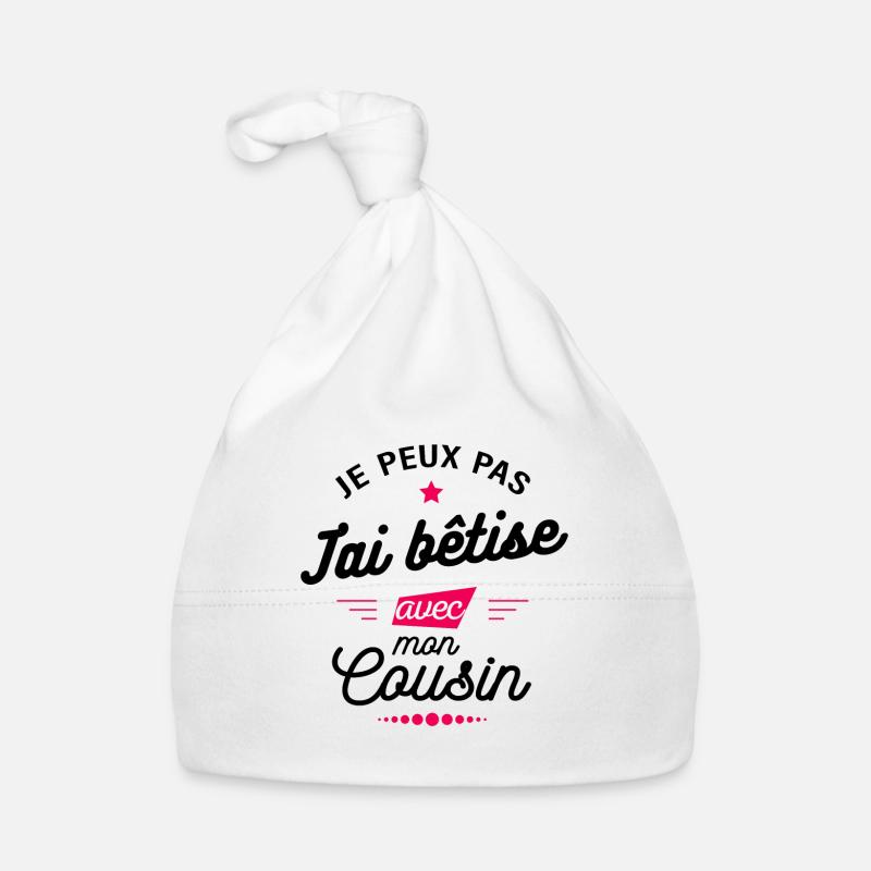 JE PEUX PAS J'AI BÊTISE AVEC MON COUSIN - Bonnet bio Bébé - blanc