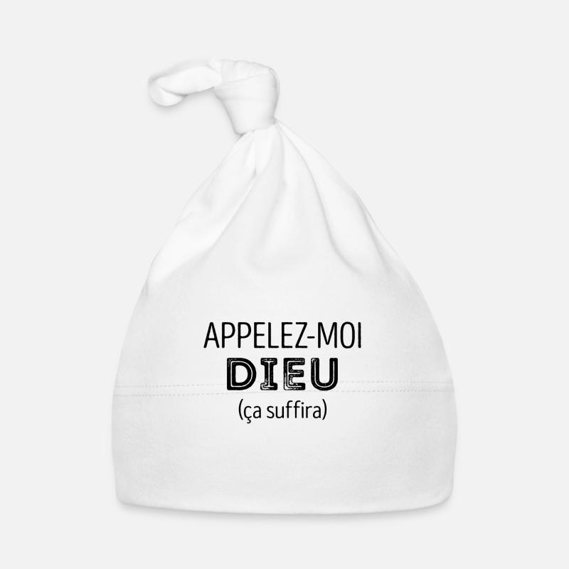 APPELEZ-MOI DIEU ÇA SUFFIRA Bonnet bio Bébé