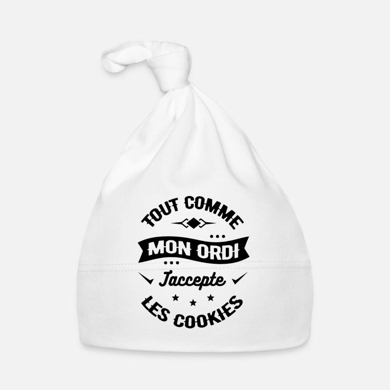 TOUT COMME MON ORDI J'ACCEPTE LES COOKIES Bonnet bio Bébé
