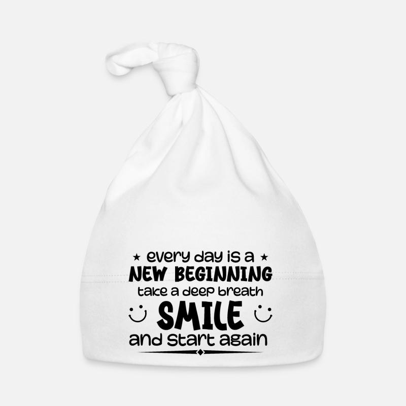 Everyday is a new beginning - Inspirational Organic Baby Cap