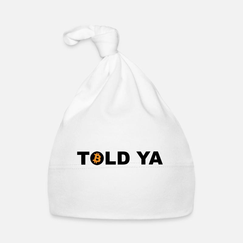 Told Ya Bitcoin Cryptocurrency Organic Baby Cap