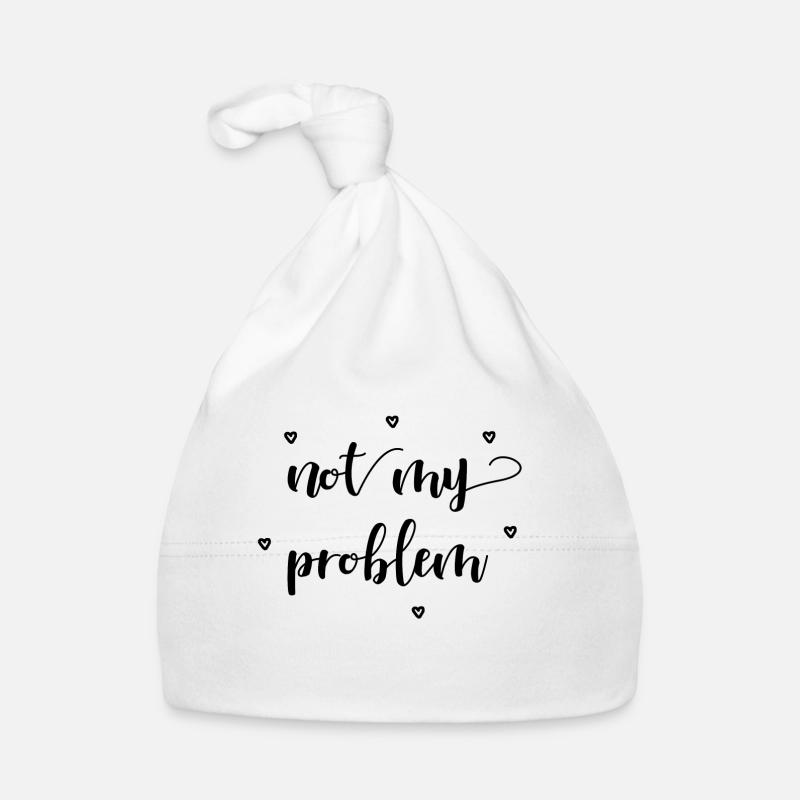 not my problem gift idea Organic Baby Cap