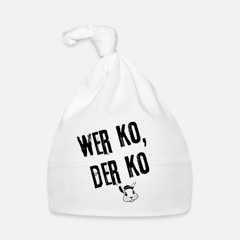 Wer Ko, Der Ko Style | Redewendung - Baby Bio-Mütze - Weiß
