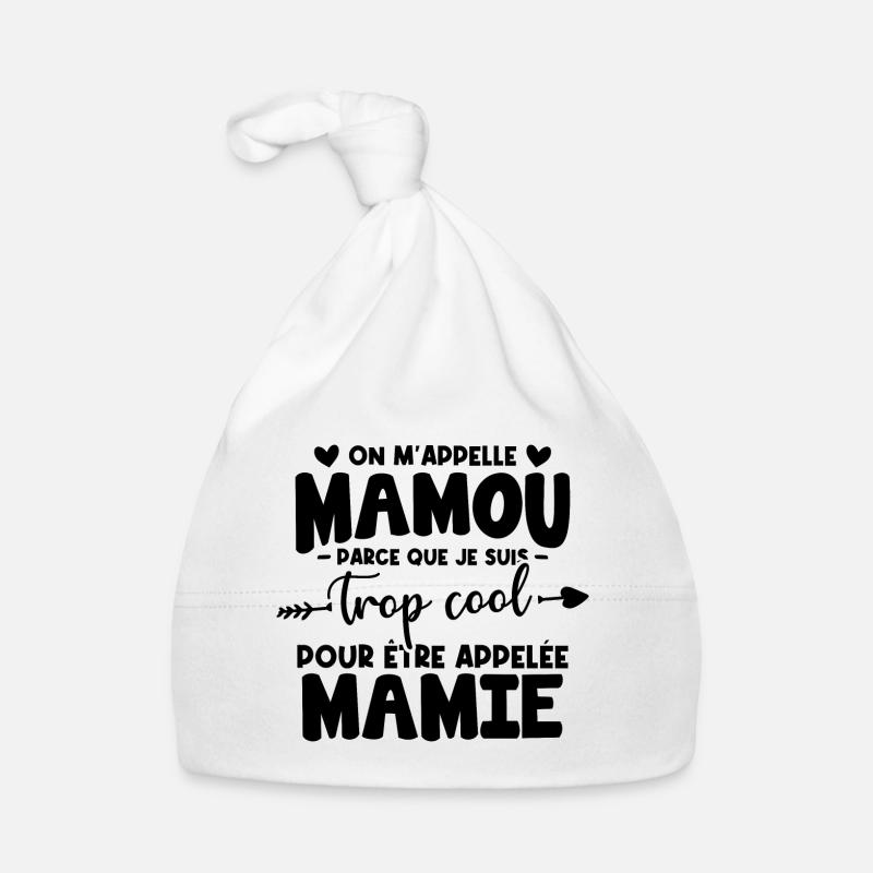 On m'appelle Mamou parce que je suis trop cool - Bonnet bio Bébé - blanc