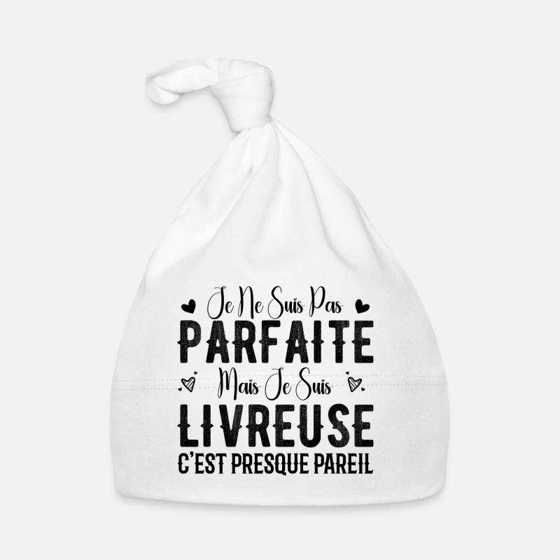 Pas Parfaite Mais Je Suis Livreuse Bonnet bio Bébé