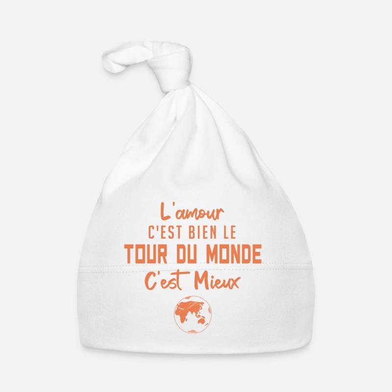 l'amour c'est bien le tour du monde c'est mieux Bonnet bio Bébé