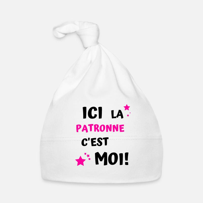 ici la patronne c'est moi - Bonnet bio Bébé - blanc