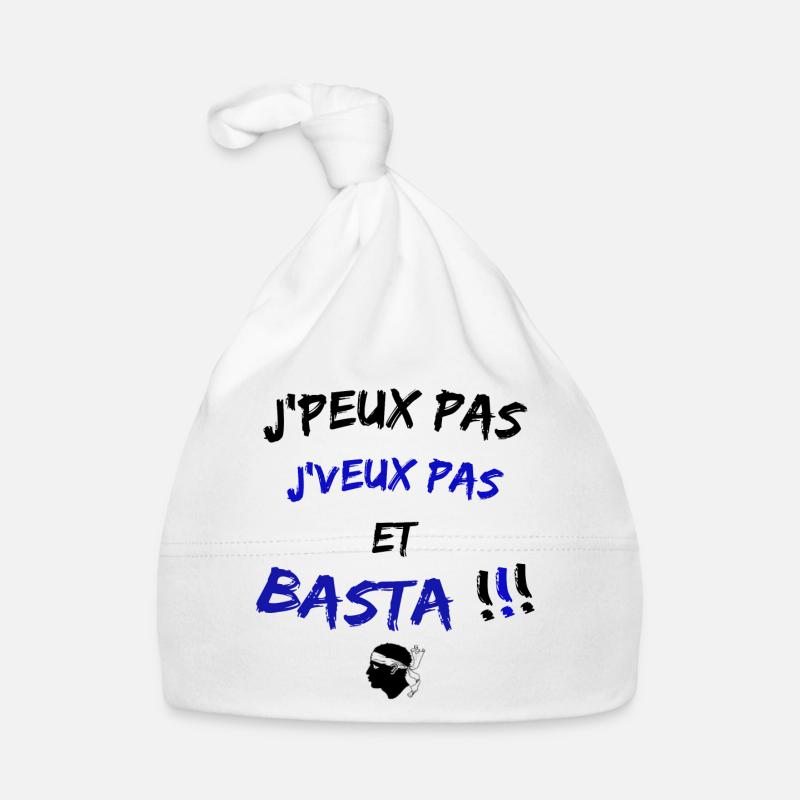 j peux pas j'veux pas et basta - Bonnet bio Bébé - blanc